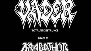VADER (poland) ´totální destrukce´ cover of Krabathor