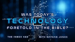 Was Today's Technology Foretold in the Bible?