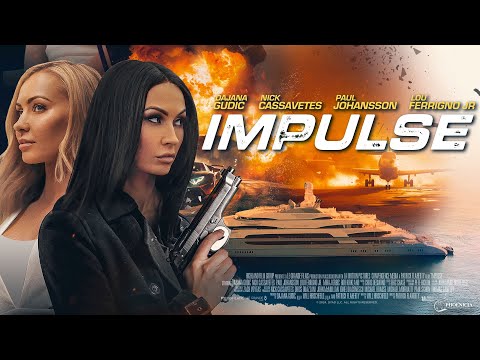 Impulse  Official Trailer (2025) | Action & Thriller | Dajana Gudic, Nick Cassavetes, Paul Johansson