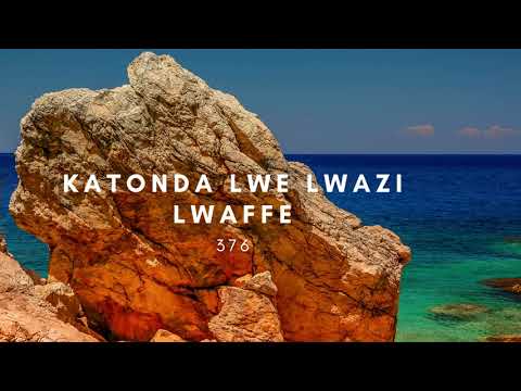 376 - Katonda lwe lwazi lwaffe