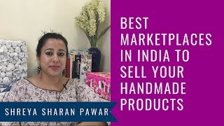 Best Marketplaces In India To Sell Your Handmade Products - For Indian Women Entrepreneurs