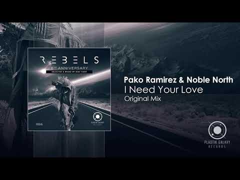 Pako Ramirez & Noble North   I Need Your Love (Original Mix)