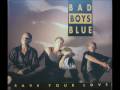 Bad Boys Blue - Save Your Love (12" Mix, 1992 ...