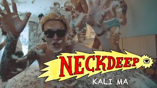 Neck Deep - Kali Ma (Official Music Video)