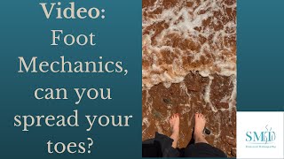 Foot Mobilization: Can you spread your toes?
