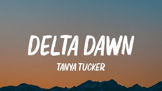 Tanya Tucker - Delta Dawn (Lyrics)