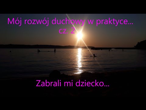 [Rafal Bieszke] Mój rozwój duchowy cz.2. Zabrali mi dziecko.