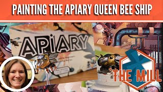 Painting the Apiary Queen Bee Ship - The Mill
