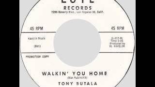 Tony Butala – “Walkin’ You Home” (Lute) 1960