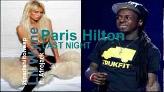 Paris Hilton ft Lil Wayne &amp; Afrojack - Last Night (I Wanna Bang You) (Full Song 2012)