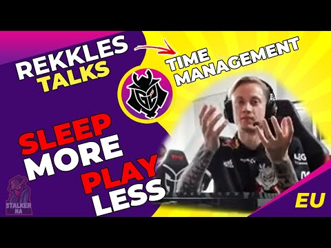 G2 Rekkles Talks - Time Management And Sleeping Schedule 💤 😴