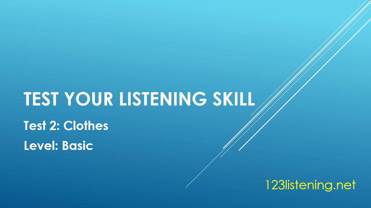 Test your listening skill test   clothes