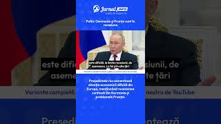 Putin: Germania și Franța sunt în recesiune