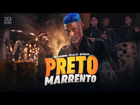 Mc Laranjinha - Preto Marrento (CLIPE OFICIAL) Dj Faísca e Dj Léo LG