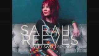 ♫ Sarah Reeves - Sweet Sweet Sound ♫