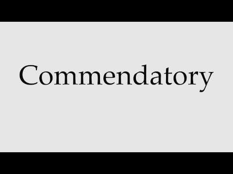How to Pronounce Commendatory
