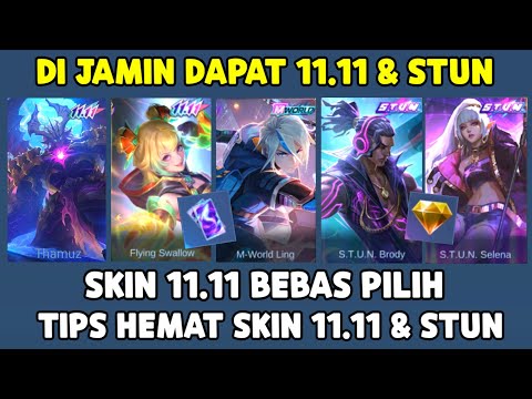 GUARANTEED TO GET STUN / MWORLD SKIN & 11.11 SKIN FREE TO CHOOSE USING SAVING TIPS