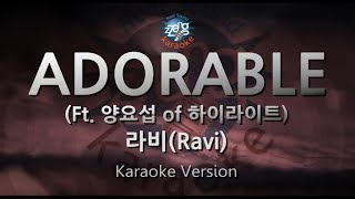 [짱가라오케/원키/노래방] 라비(Ravi)-ADORABLE (Ft. 양요섭 of 하이라이트) [ZZang KARAOKE]