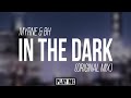 Myrne & BH - In the Dark ft. Ashley Apollodor ...