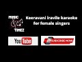 For Female Singers Karaoke Song Keeravani Iravile