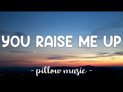 You Raise Me Up - Westlife (Lyrics) 🎵