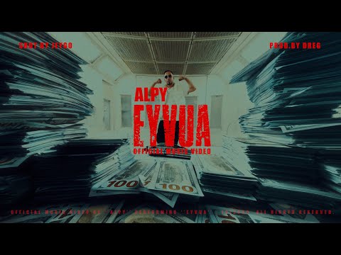 ALPY - EYVUA (Official Music Video)