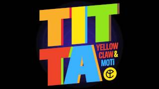 Yellow Claw & MOTi - Titta