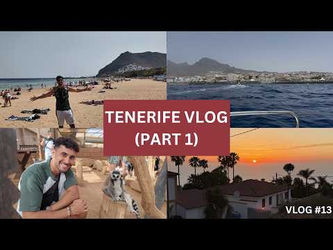 A WEEK IN TENERIFE (PART 1)