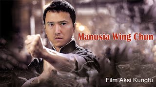 Download lagu Manusia Wing Chun Terbaru Film Aksi Kungfu Subtitl... mp3