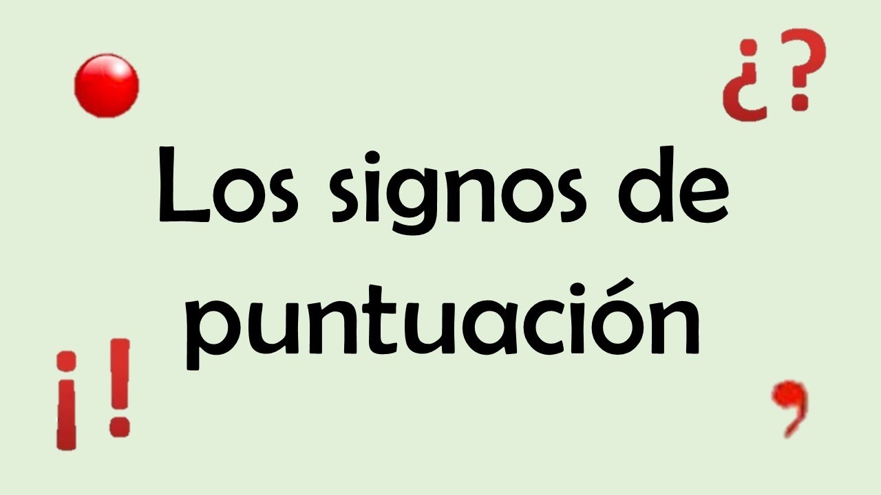 Los signos de puntuación | Ideas para escribir mejor