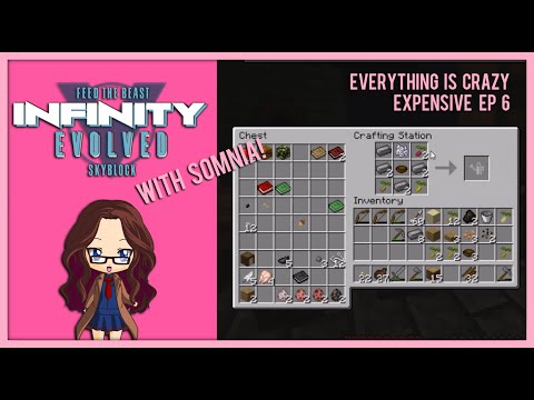 FTB Skyblocks Infinity Evolved | Everything is crazy expensive Ep 6