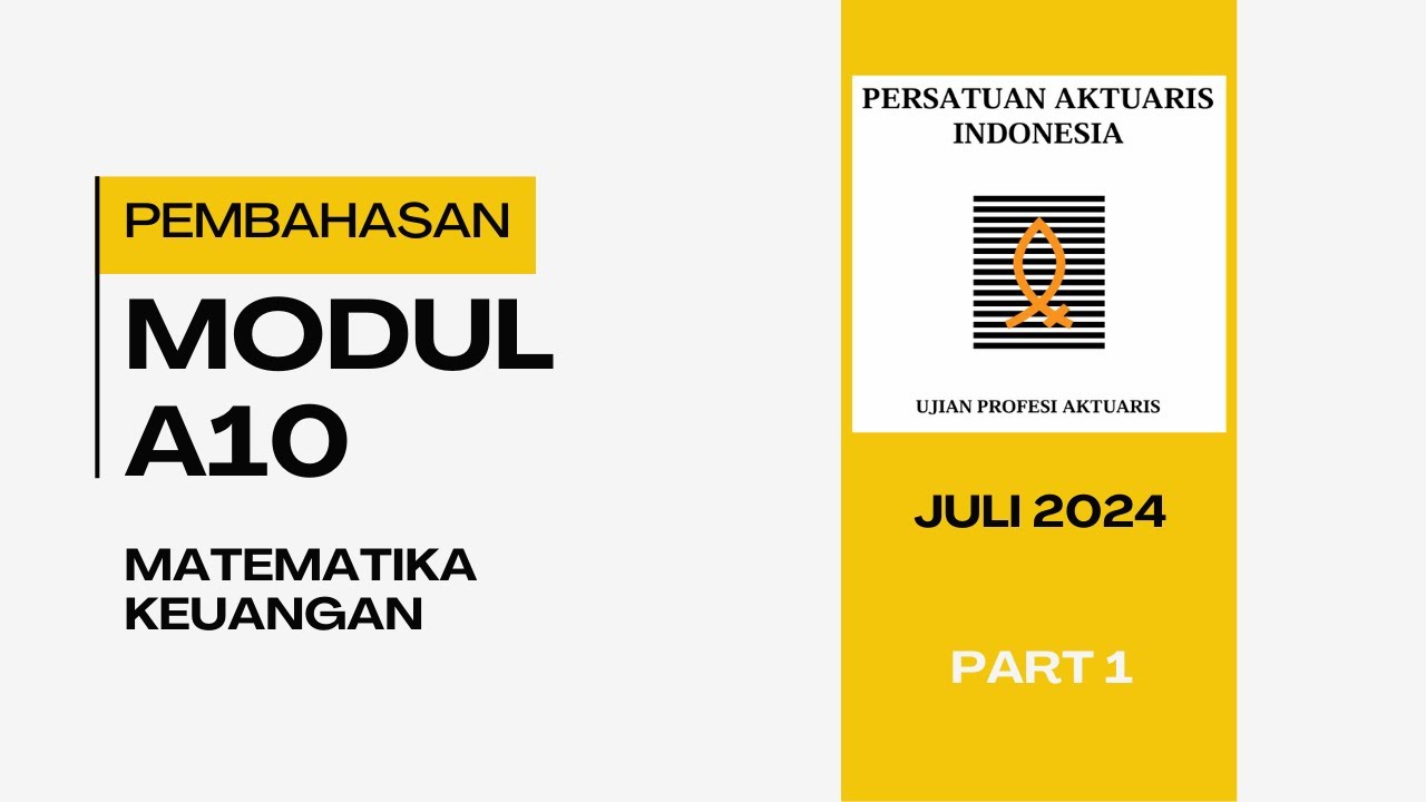 Pembahasan Soal Ujian PAI A10 Matematika Keuangan Juli 2024 No 1-5 (Part 1)
