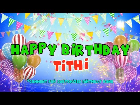 Happy Birthday Tithi ❤️😘🎇🎊🎉 Song | Birthday songs | #birthday #songs #birthdaysong #tithi