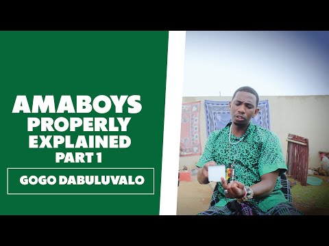 Amaboys Explained (Part 1) - Gogo Dabuluvalo