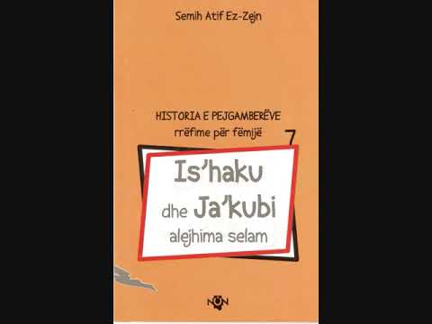 7. Is'haki dhe Jakubi Alejnima selam, Historia e Pejgamberëve, rrëfime për fëmijë