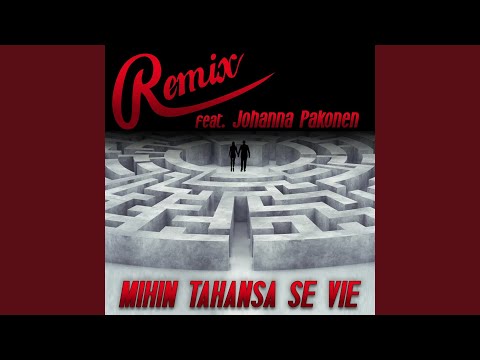 Mihin Tahansa Se Vie