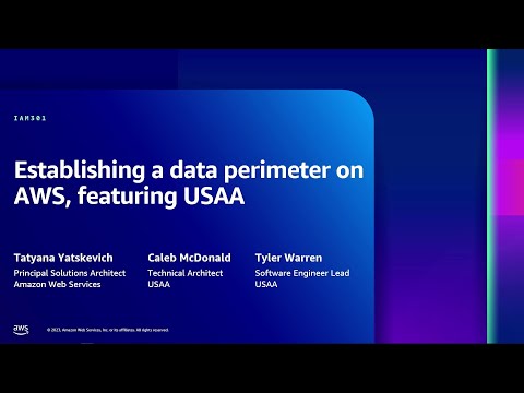Video thumbnail: Establishing a data perimeter on AWS, featuring USAA