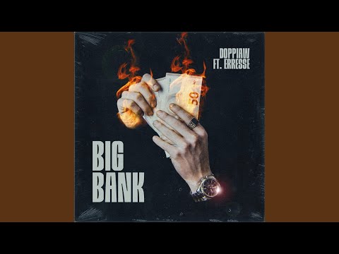 BIG BANK (feat. Erresse)
