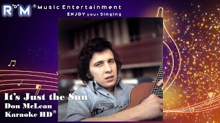 It&#39;s Just the Sun - Don McLean ®Karaoke HD
