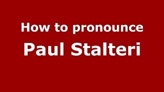 How to pronounce Paul Stalteri