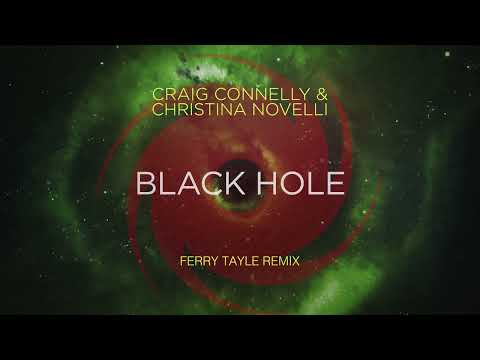 Craig Connelly & Christina Novelli  Black Hole Ferry Tayle Remix