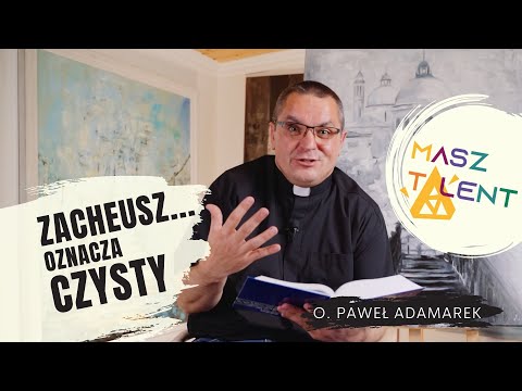Zacchaeus means pure Week with the Gospel meditation by Fr. Paweł Adamarek
