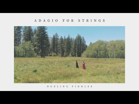Adagio for Strings | Dueling Fiddles