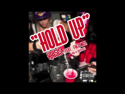 Hold Up Feat. Fred Nice (Explicit)