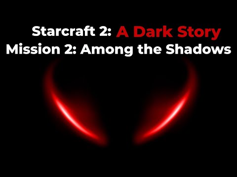 A Dark Story: Starcraft 2 Custom Campaign - Mission 2