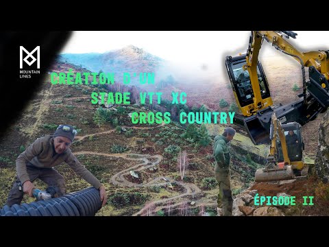 Création d'un stade VTT XC olympique épisode n II