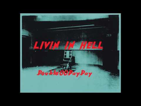 Double00DayDay - Livin In Hell