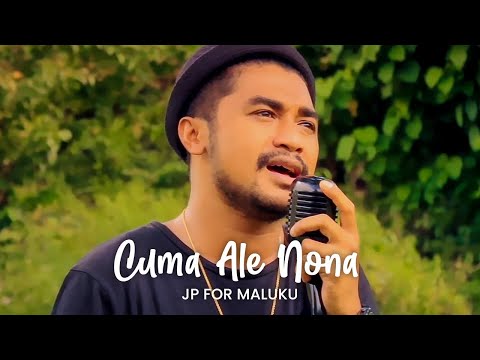 JP For Maluku - Cuma Ale Nona (Official Music Video)