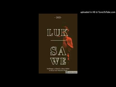 Luk Sawe (2021 PNG Music) - Jayblaque x Marxii x Ruxz Mahn [Jungle Kid Production]