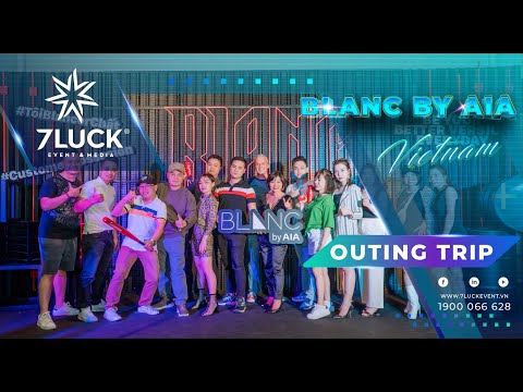 AIA BLANC OUTING TRIP 2020 | 7LUCK EVENT & MEDIA
